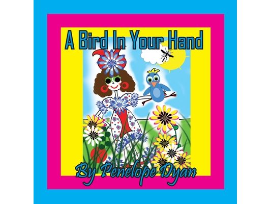A Bird In Your Hand