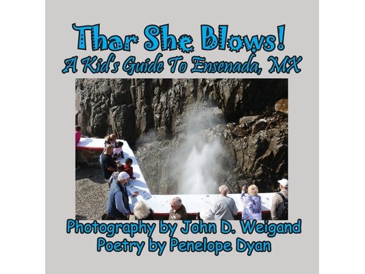 Thar She Blows! A kid's Guide To Ensenada, MX