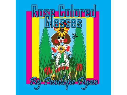 Rose Colored Glasses