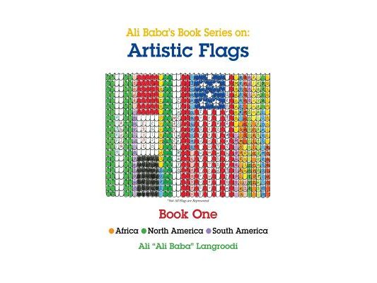 Ali Baba's Book Series On: Artistic Flags - Book One: Africa *North America * South America