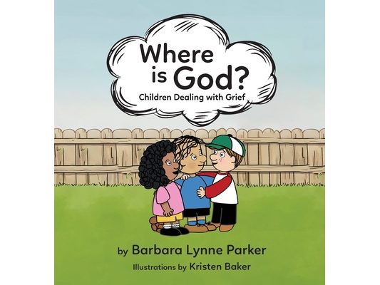 Where is God?, Children Dealing with Grief