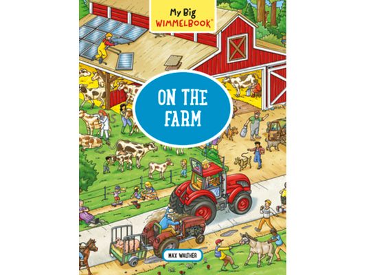 My Big Wimmelbook(r)--On the Farm: A Look-And-Find Book (Kids Tell the Story)