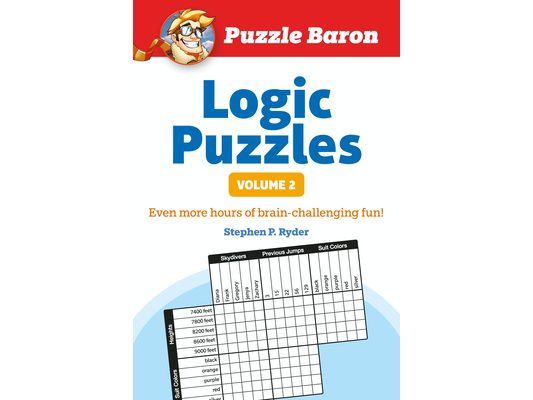 Puzzle Baron's Logic Puzzles, Volume 2: More Hours of Brain-Challenging Fun!
