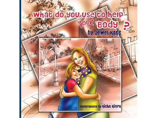 What Do You Use to Help Your Body?: Maggie Explores the World of Disabilities