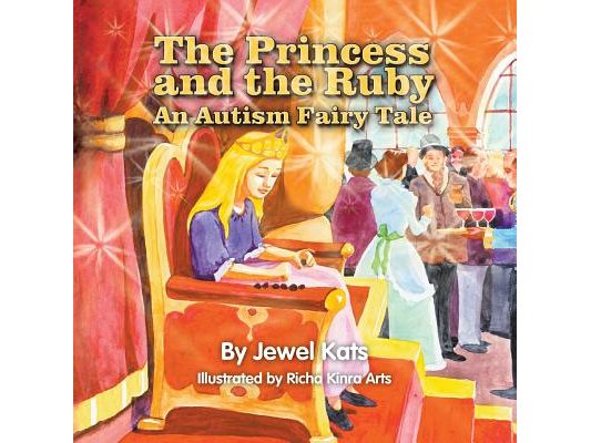 The Princess and the Ruby: An Autism Fairy Tale