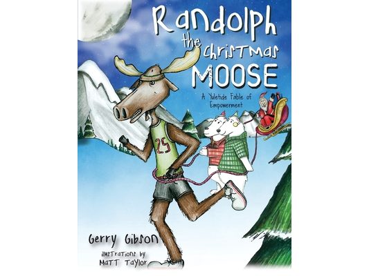 Randolph the Christmas Moose: A Yuletide Fable of Empowerment