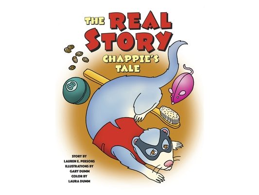 Chappie's Tale: The Real Story of Our Funny Ferret