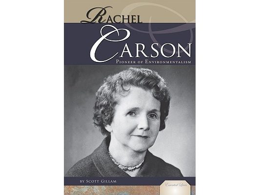 Rachel Carson: Pioneer of Environmentalism: Pioneer of Environmentalism