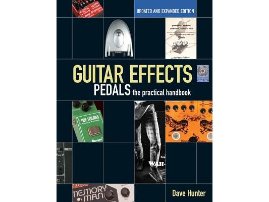 Guitar Effects Pedals: The Practical Handbook [With CD (Audio)]