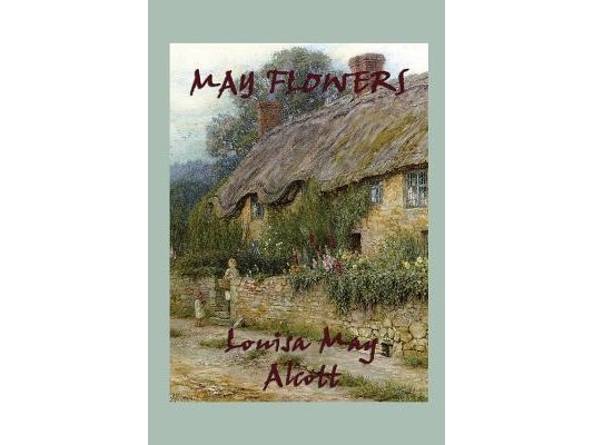 May Flowers: Stories of Character and Moral Growth