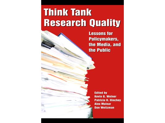 Think Tank Research Quality: Lessons for Policy Makers, the Media, and the Public