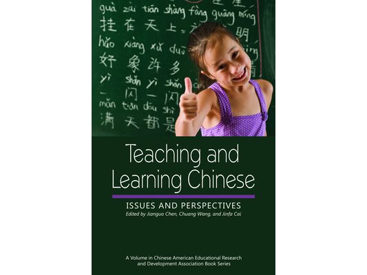 Teaching and Learning Chinese: Issues and Perspectives
