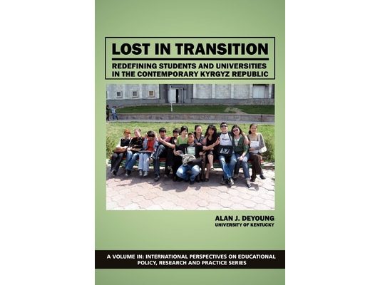Lost in Transition: Redefining Students and Universities in the Contemporary Kyrgyz Republic (Hc)