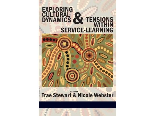 Exploring Cultural Dynamics and Tensions Within Service-Learning (Hc)