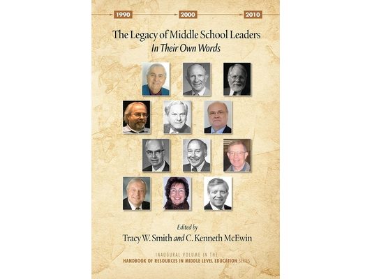 The Legacy of Middle School Leaders: In Their Own Words