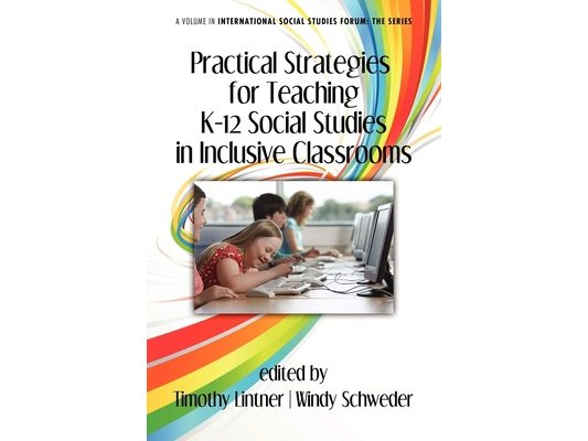 Practical Strategies for Teaching K-12 Social Studies in Inclusive Classrooms (Hc)