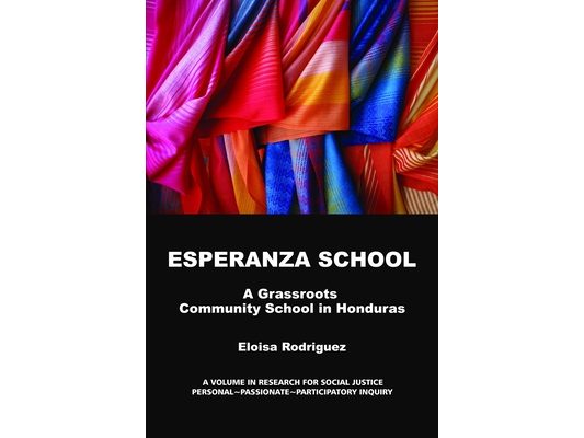 Esperanza School: A Grassroots Community School in Honduras (Hc)