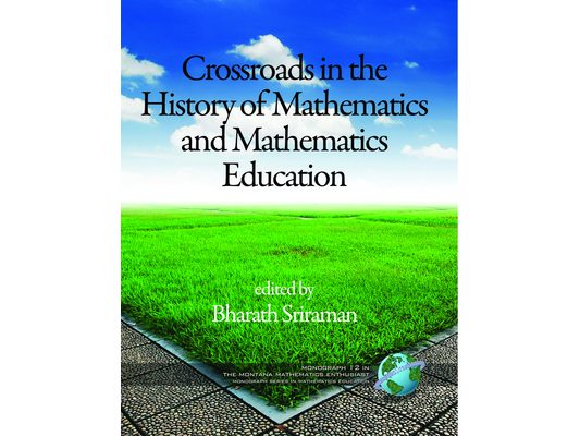 Crossroads in History of Mathematics and Mathematics Education