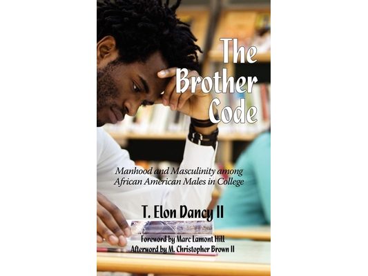 The Brother Code: Manhood and Masculinity Among African American Males in College