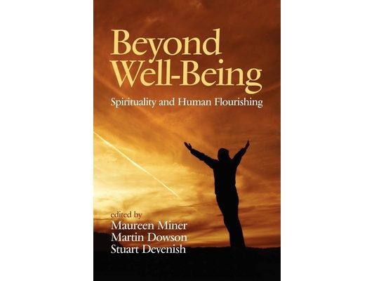Beyond Well-Being: Spirituality and Human Flourishing (Hc)