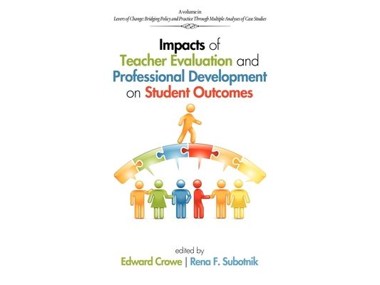 Impacts of Teacher Evaluation and Professional Development on Student Outcomes