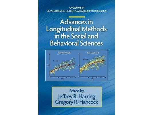 Advances in Longitudinal Methods in the Social and Behavioral Sciences (Hc)