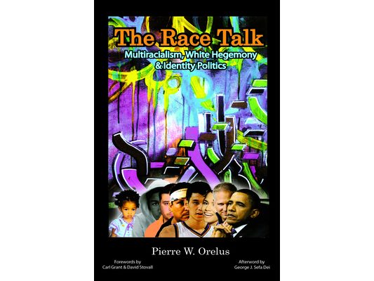 The Race Talk: Multiracialism, White Hegemony, and Identity Politics