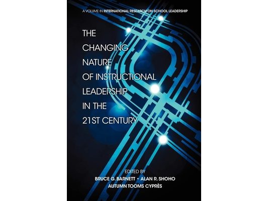 The Changing Nature of Instructional Leadership in the 21st Century