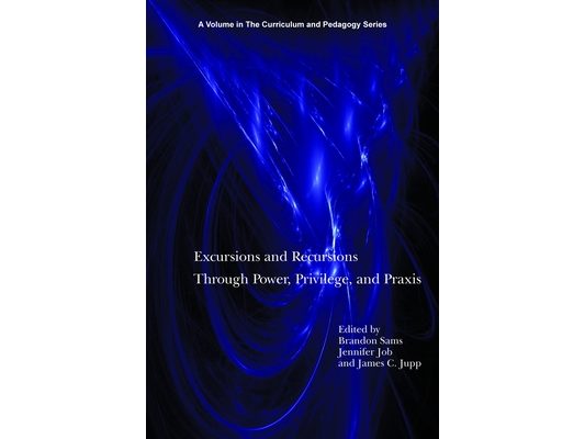 Excursions and Recursions Through Power, Privilege, and Practice
