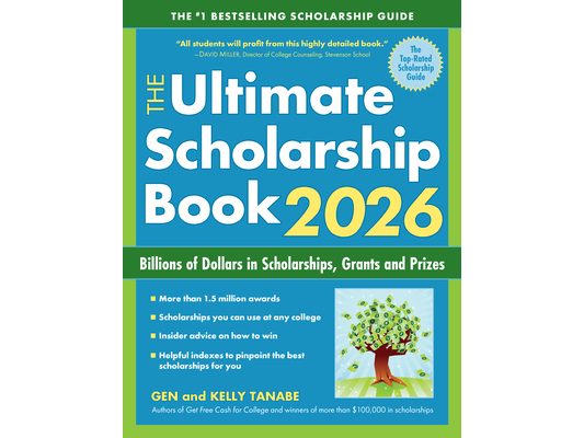 The Ultimate Scholarship Book 2026: Billions of Dollars in Scholarships, Grants and Prizes