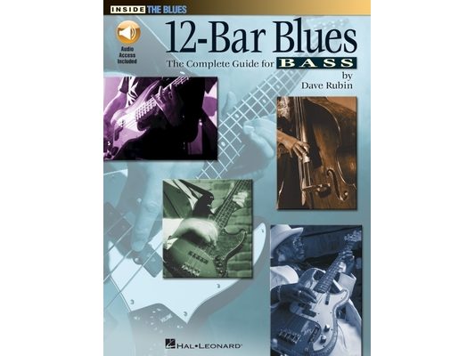 12-Bar Blues: The Complete Guide for Bass [With CD (Audio)]