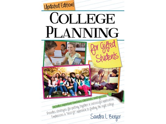 College Planning for Gifted Students: Choosing and Getting Into the Right College (Updated ed.)