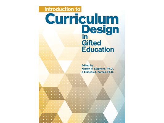 Introduction to Curriculum Design in Gifted Education