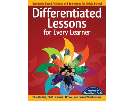 Differentiated Lessons for Every Learner: Standards-Based Activities and Extensions for Middle School (Grades 6-8)