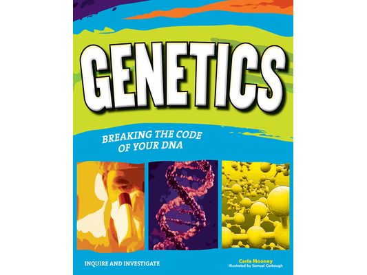 Genetics: Breaking the Code of Your DNA