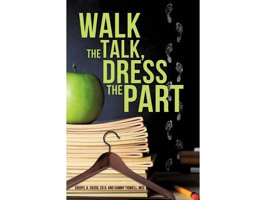 Walk the Talk, Dress the Part