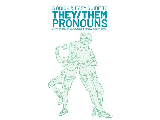 A Quick & Easy Guide to They/Them Pronouns