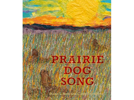 Prairie Dog Song: The Key to Saving North America's Grasslands