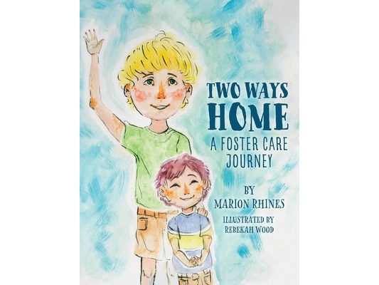 Two Ways Home: A Foster Care Journey