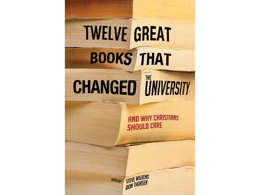 Twelve Great Books that Changed the University