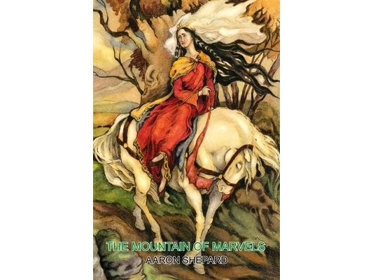The Mountain of Marvels: A Celtic Tale of Magic, Retold from The Mabinogion