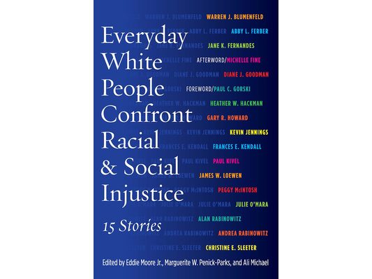 Everyday White People Confront Racial and Social Injustice: 15 Stories