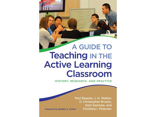 A Guide to Teaching in the Active Learning Classroom: History, Research, and Practice