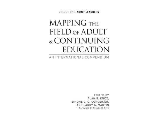 Mapping the Field of Adult and Continuing Education: An International Compendium: Volume 1: Adult Learners