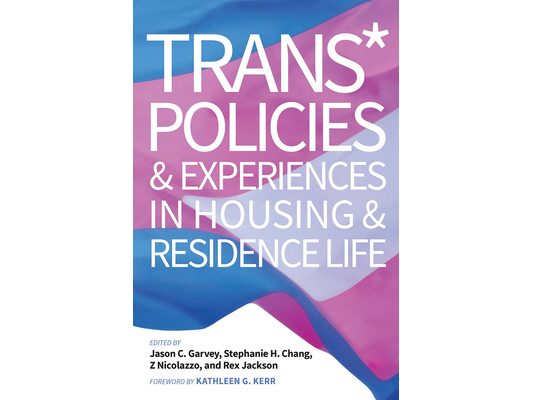 Trans* Policies & Experiences in Housing & Residence Life