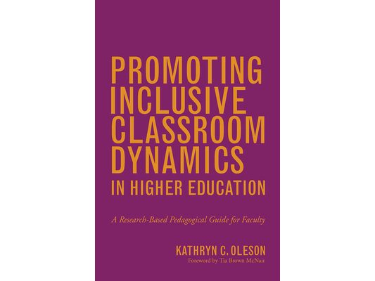 Promoting Inclusive Classroom Dynamics in Higher Education: A Research-Based Pedagogical Guide for Faculty