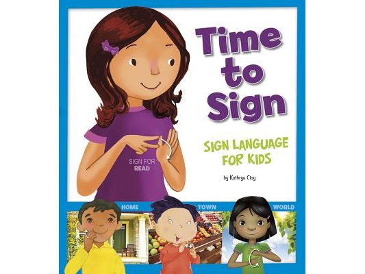 Time to Sign: Sign Language for Kids