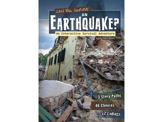 Can You Survive an Earthquake?: An Interactive Survival Adventure
