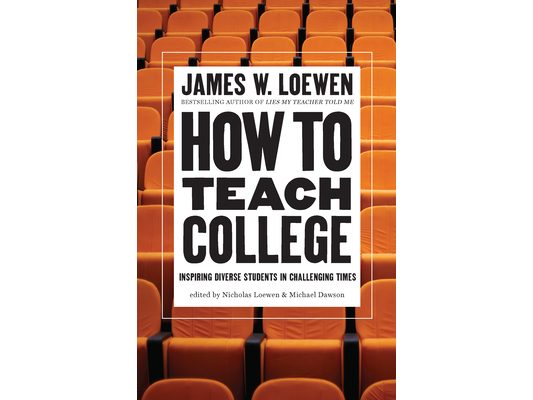 How to Teach College: Inspiring Diverse Students in Challenging Times