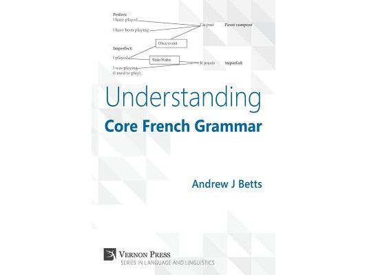 Understanding Core French Grammar